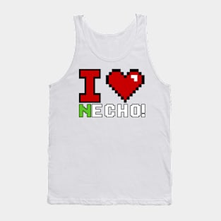 I love necho! Tank Top